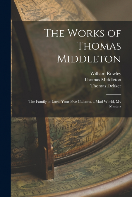 The Works of Thomas Middleton