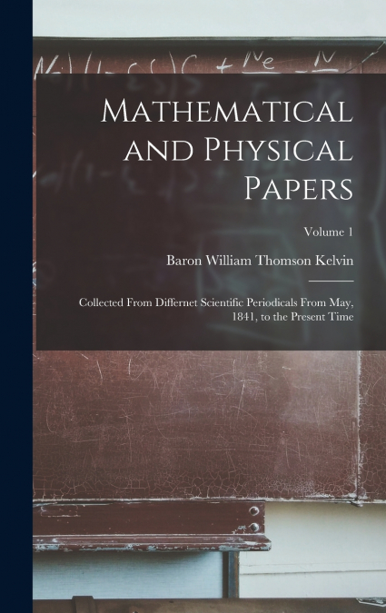 Mathematical and Physical Papers
