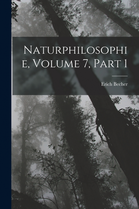 Naturphilosophie, Volume 7, part 1