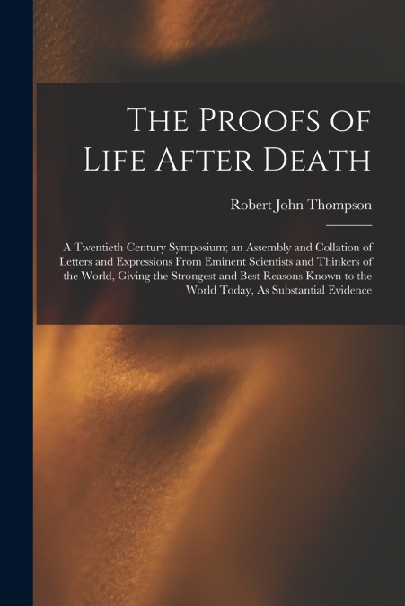 The Proofs of Life After Death