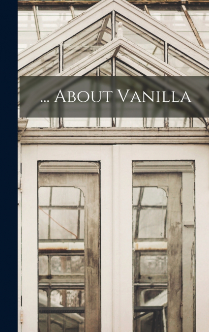 ... About Vanilla
