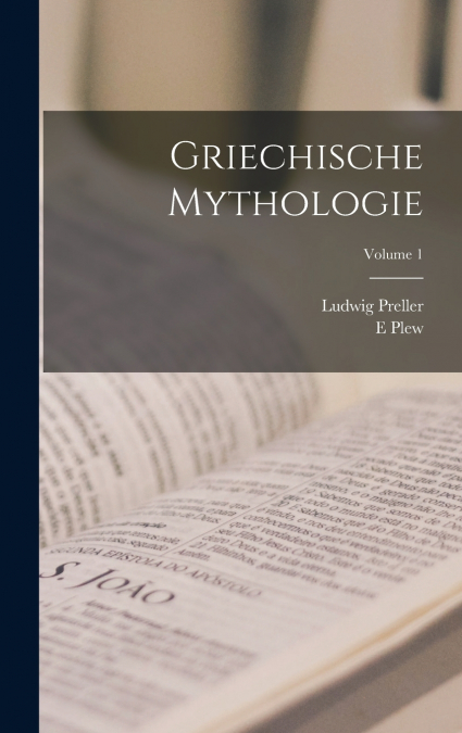 Griechische Mythologie; Volume 1