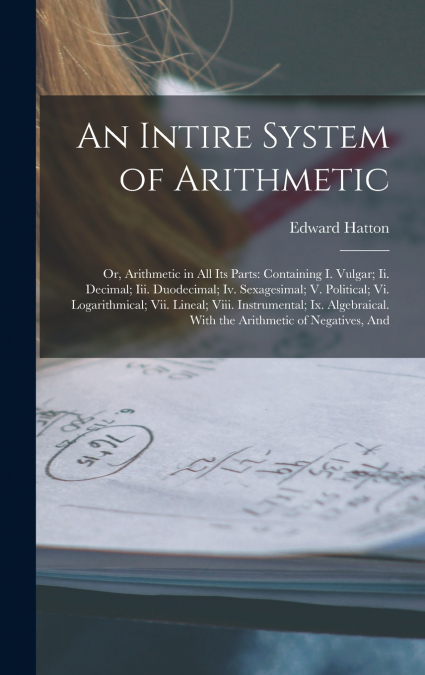An Intire System of Arithmetic
