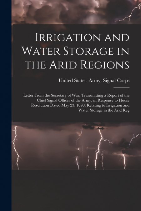 Irrigation and Water Storage in the Arid Regions