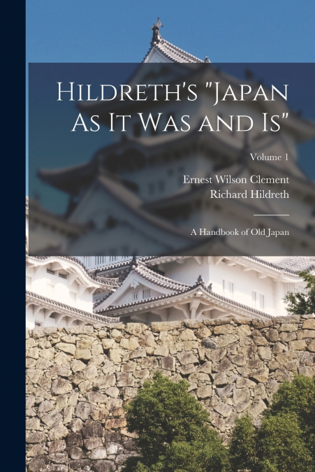 Hildreth’s 'Japan As It Was and Is'