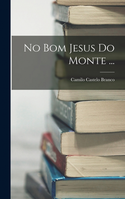 No Bom Jesus Do Monte ...