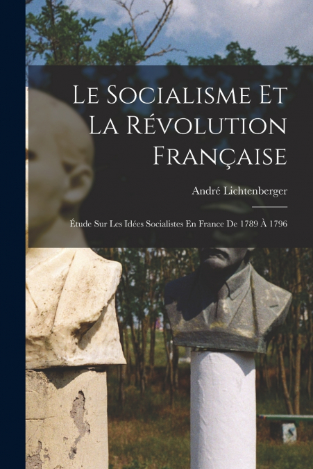 Le Socialisme Et La Révolution Française