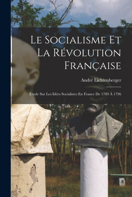 Le Socialisme Et La Révolution Française