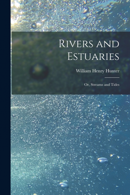 Rivers and Estuaries