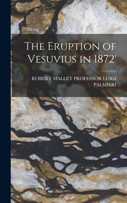 The Eruption of Vesuvius in 1872’