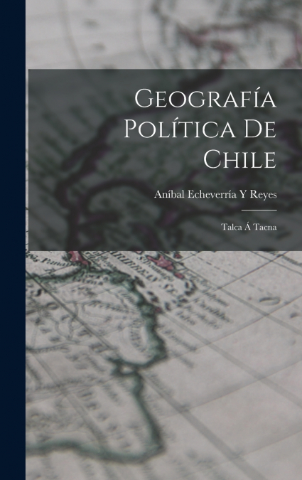 Geografía Política De Chile