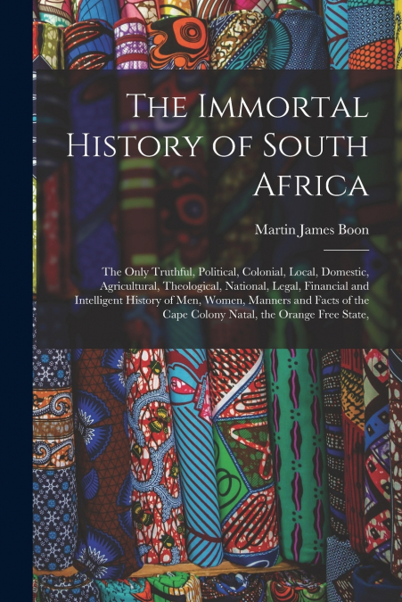 The Immortal History of South Africa