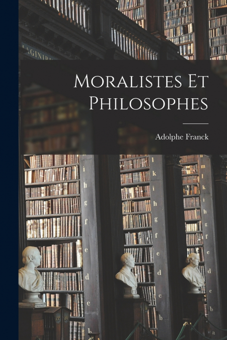 Moralistes Et Philosophes