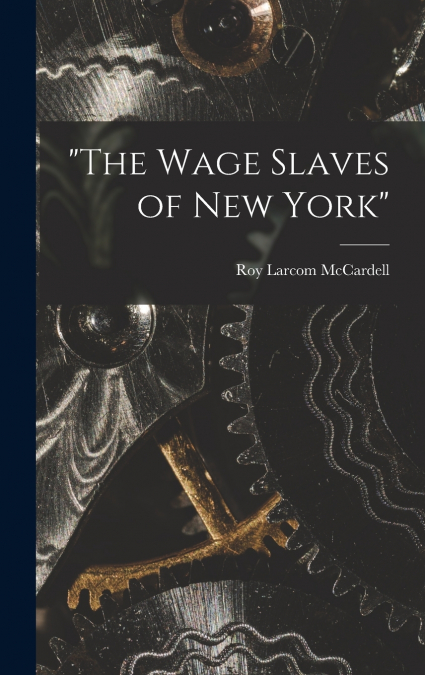 'The Wage Slaves of New York'