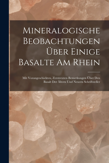 Mineralogische Beobachtungen über einige Basalte am Rhein