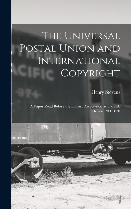 The Universal Postal Union and International Copyright