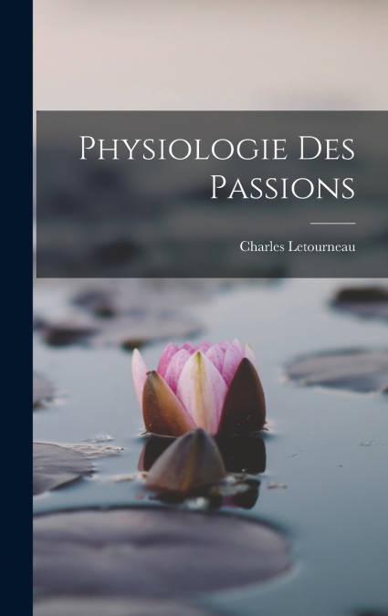 Physiologie Des Passions