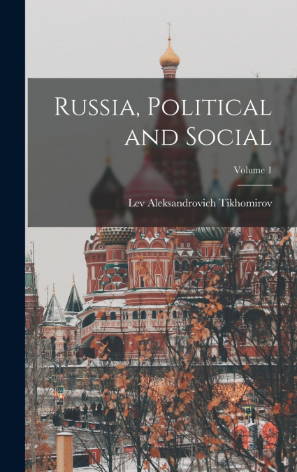 Russia, Political and Social; Volume 1