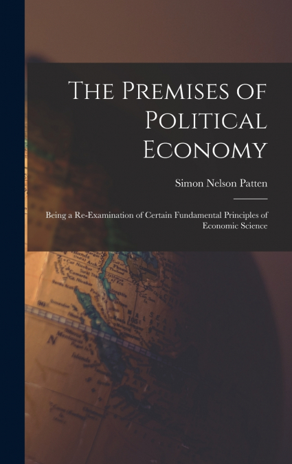 The Premises of Political Economy