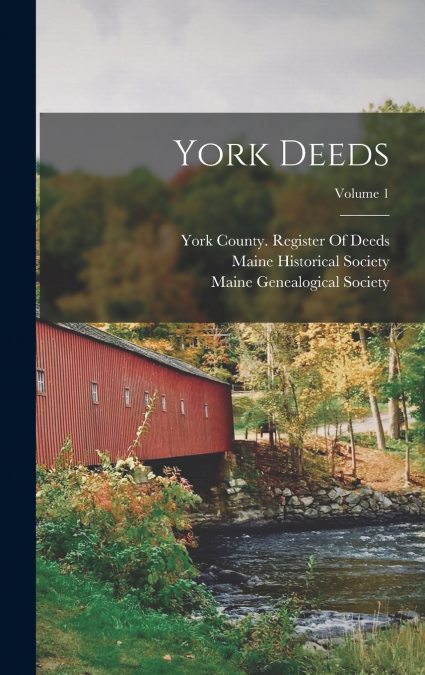 York Deeds; Volume 1