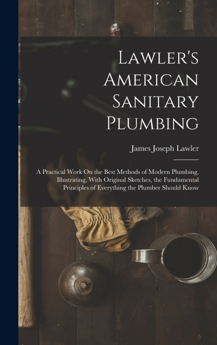 Lawler’s American Sanitary Plumbing