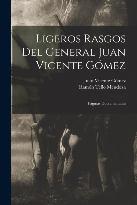 Ligeros Rasgos Del General Juan Vicente Gómez
