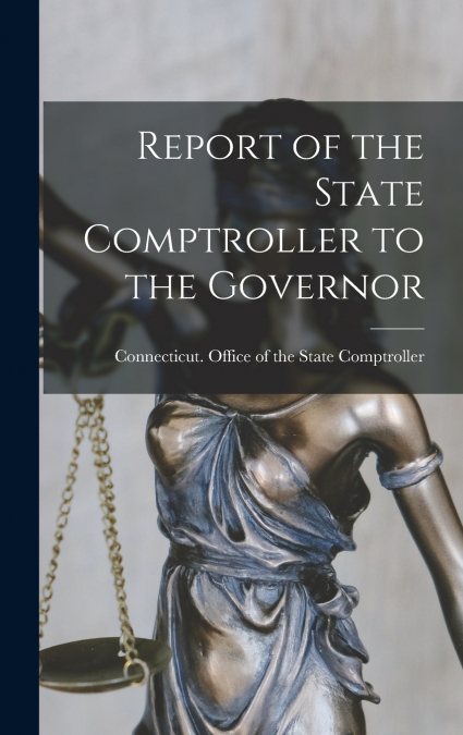 Report of the State Comptroller to the Governor