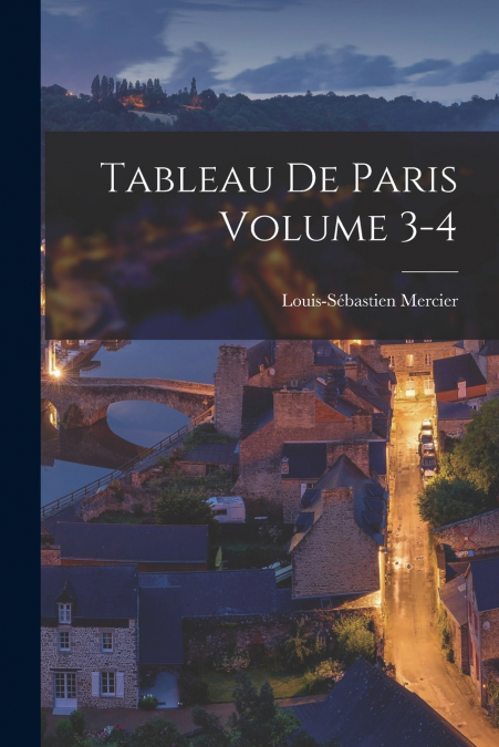 Tableau de Paris Volume 3-4