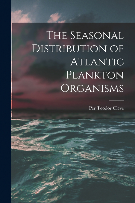 The Seasonal Distribution of Atlantic Plankton Organisms