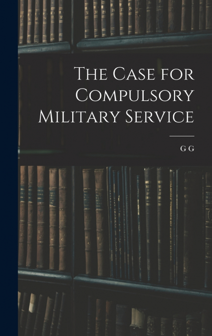 The Case for Compulsory Military Service