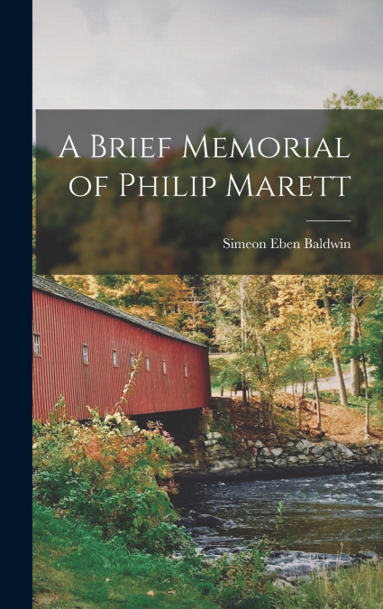 A Brief Memorial of Philip Marett