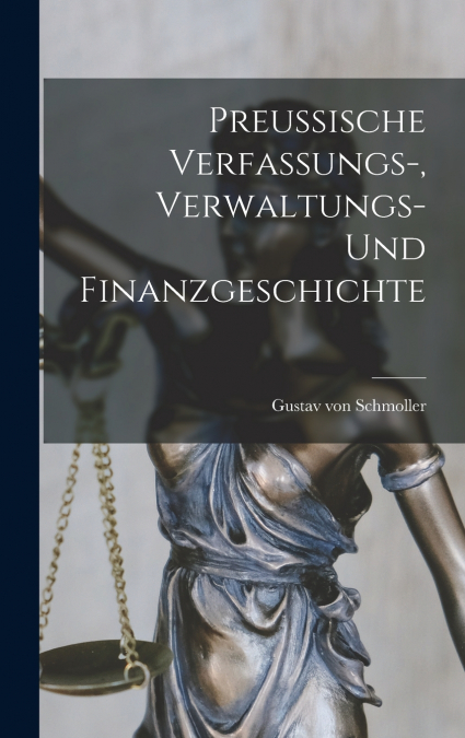 Preussische Verfassungs-, Verwaltungs- und Finanzgeschichte
