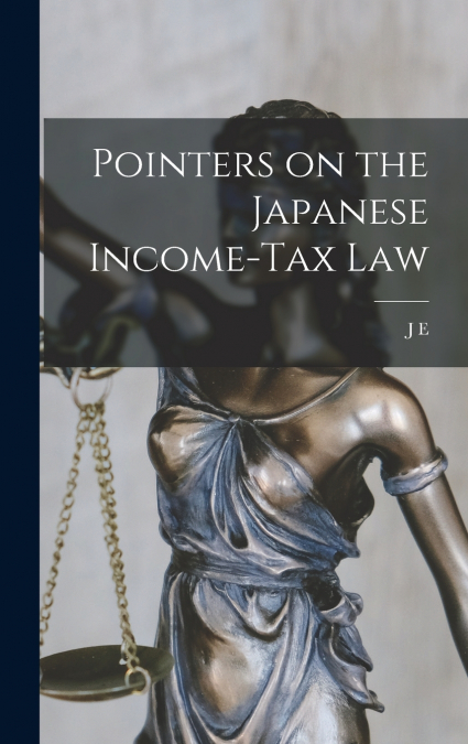 Pointers on the Japanese Income-tax Law
