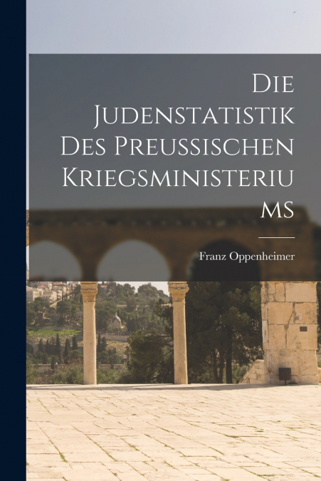 Die Judenstatistik des preussischen Kriegsministeriums