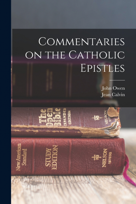 Commentaries on the Catholic Epistles