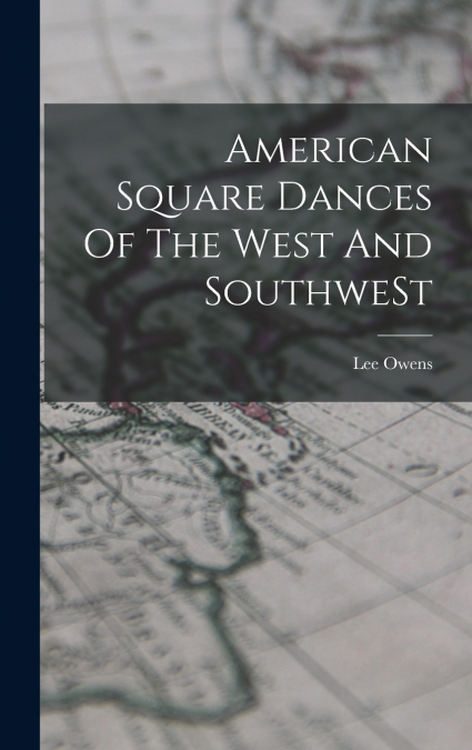 American Square Dances Of The West And SouthweSt