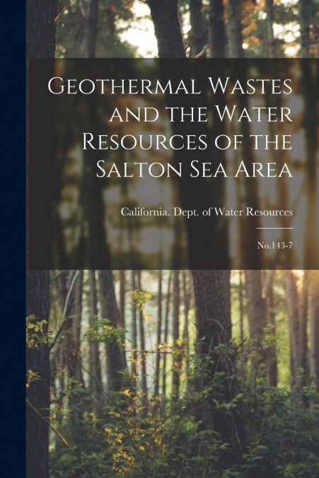 Geothermal Wastes and the Water Resources of the Salton Sea Area