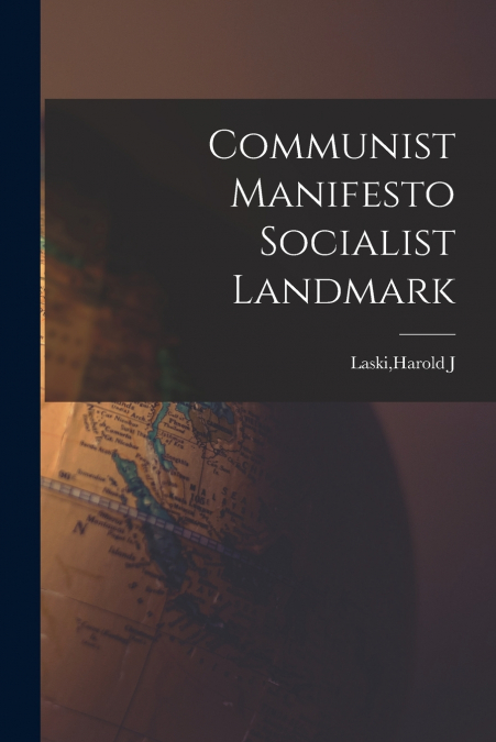 Communist Manifesto Socialist Landmark