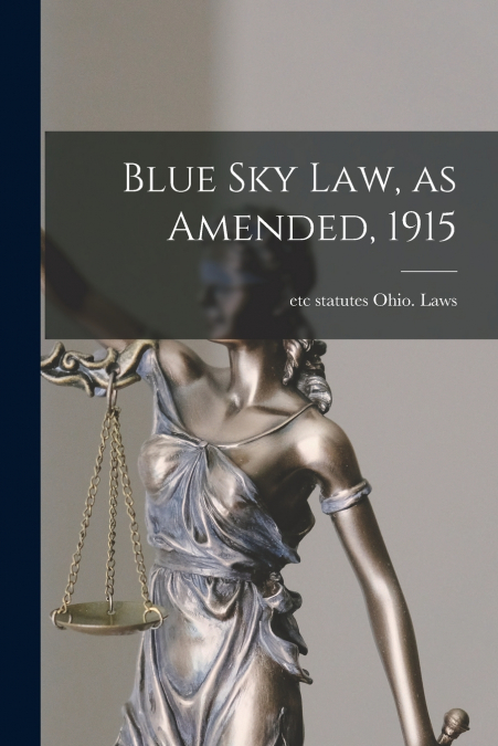 Blue sky law, as Amended, 1915