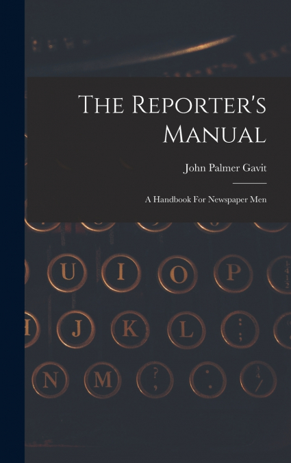 The Reporter’s Manual
