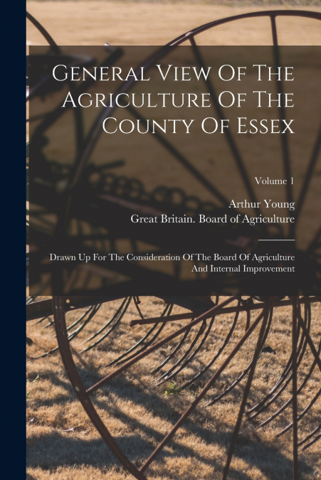 General View Of The Agriculture Of The County Of Essex