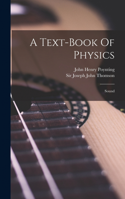 A Text-book Of Physics