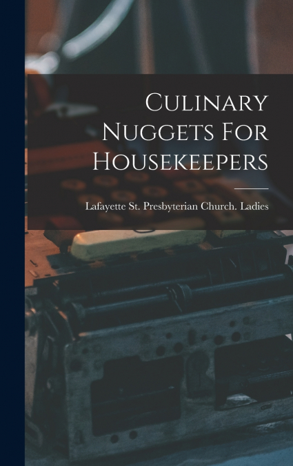 Culinary Nuggets For Housekeepers