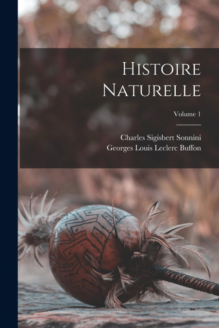 Histoire Naturelle; Volume 1