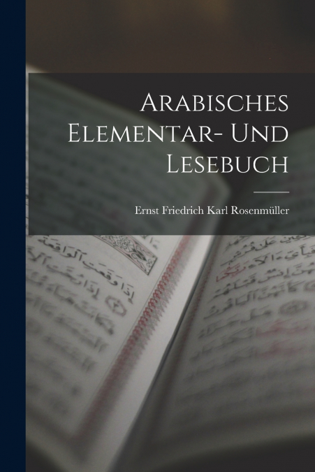 Arabisches Elementar- und Lesebuch