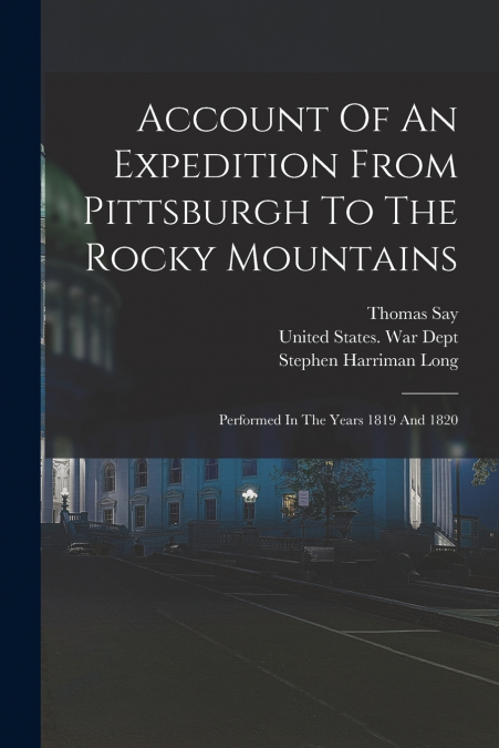 Account Of An Expedition From Pittsburgh To The Rocky Mountains