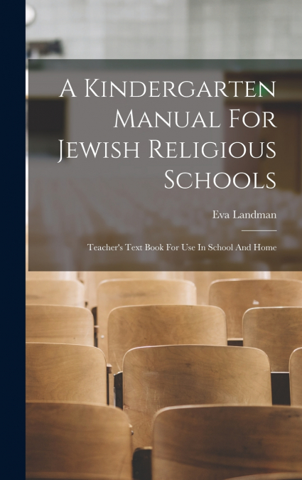 A Kindergarten Manual For Jewish Religious Schools