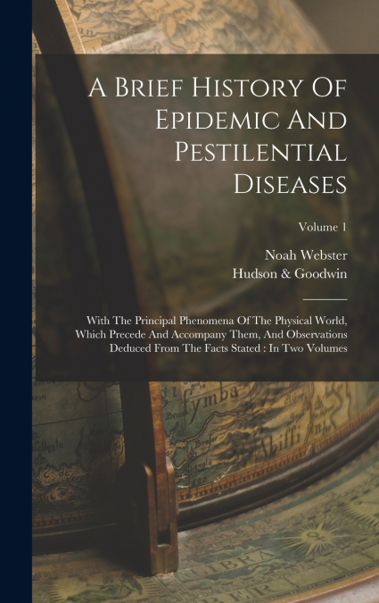A Brief History Of Epidemic And Pestilential Diseases