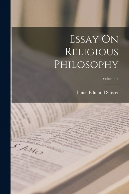 Essay On Religious Philosophy; Volume 2