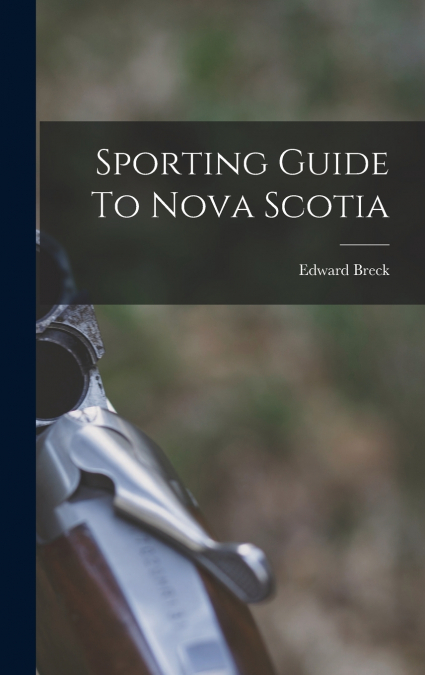 Sporting Guide To Nova Scotia